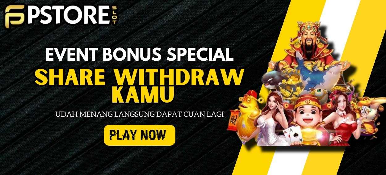 BONUS SHARE KEMENANGAN PSTORESLOT